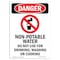 Signmission Safety Sign, OSHA Danger, 14" Height, Rigid Plastic, Non-Potable Water, Portrait OS-DS-P-1014-V-1502 - alternate 1